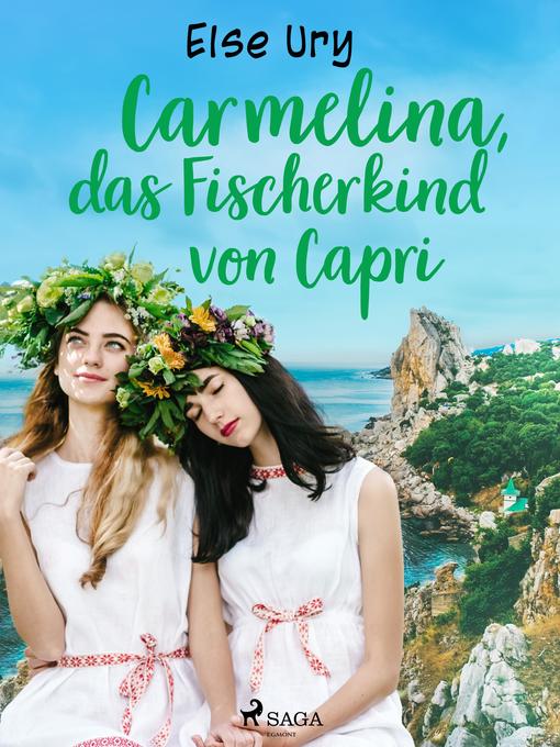 Title details for Carmelina, das Fischerkind von Capri by Else Ury - Available